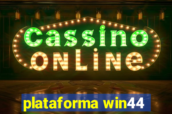 plataforma win44